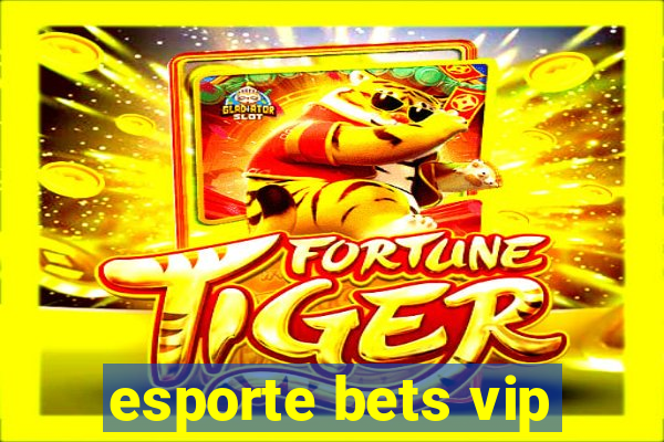 esporte bets vip